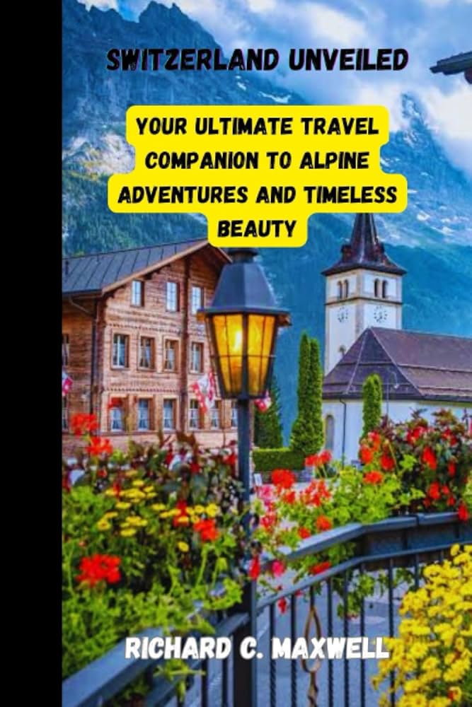 Unveiling the Serene Beauty of the Alps: A Traveler’s Guide