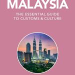 Navigating Malaysian Customs and Traditions