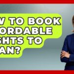 How to Book Affordable Flights to Japan?