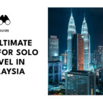 Tips for solo travel in Malaysia